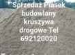 Pozostałe budowlane sprzedaż trasport piaski kruszywa